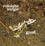 Rodolphe Burger - Album Good